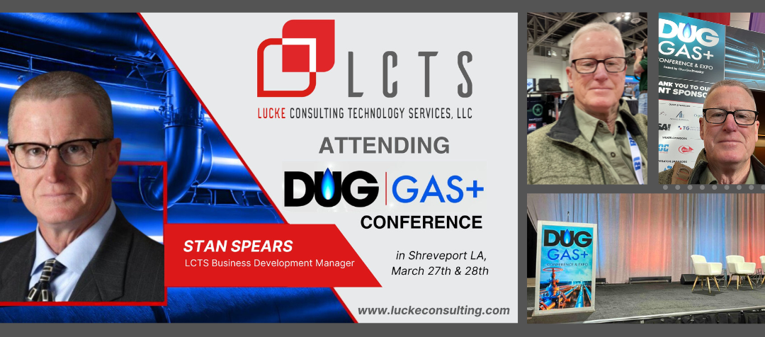 LCTS Team’s Experience at the DUG GAS+ Conference in Shreveport, LA